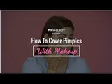 How To Cover Pimples With Makeup - POPxo Beauty