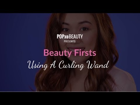 Beauty Firsts: Using A Curling Wand - POPxo Beauty