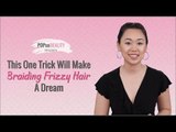 This One Trick Will Make Braiding Frizzy Hair A Dream - POPxo Beauty