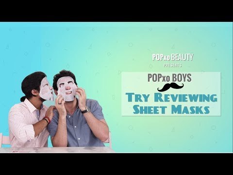 POPxo Boys Try Reviewing Sheet Masks - POPxo Beauty