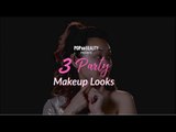 3 Party Makeup Looks - POPxo Beauty