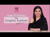 How To Perfect The Graphic Eyeliner - POPxo Beauty