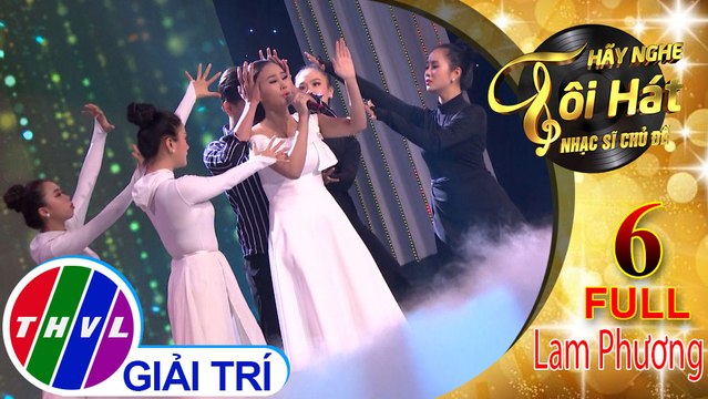 THVL | Hãy nghe tôi hát - Nhạc sĩ chủ đề - Tập 6 FULL: Nhạc sĩ Lam Phương