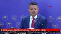 Halise Arslan Özel Eğitim Okulu MEB'e tahsis edildi