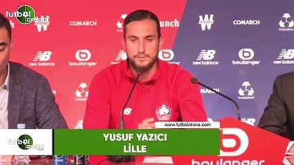 Yusuf Yazıcı: "Lille genç futbolculara önem veriyor diye buraya geldim"