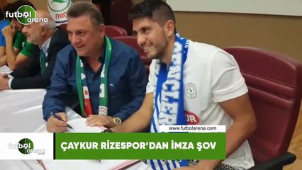 Çaykur Rizespor'dan imza şov