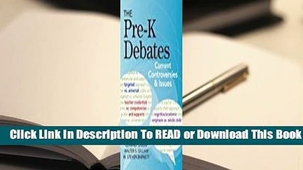 The Pre-K Debates: Current Controversies and Issues