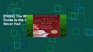 [FREE] The Well-Educated Mind: A Guide to the Classical Education You Never Had