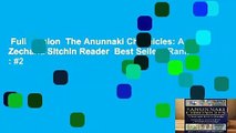 Full version  The Anunnaki Chronicles: A Zecharia Sitchin Reader  Best Sellers Rank : #2
