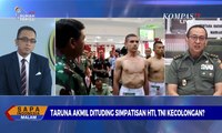 Taruna Akmil Dituding Simpatisan HTI, Ini Kata Kapuspen TNI - Dialog Sapa Indonesia Malam
