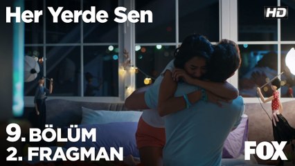 Her Yerde Sen 9. Bölüm 2. Fragmanı