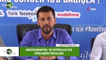 Erzurumspor, 15 futbolcu ile sözleşme imzaladı