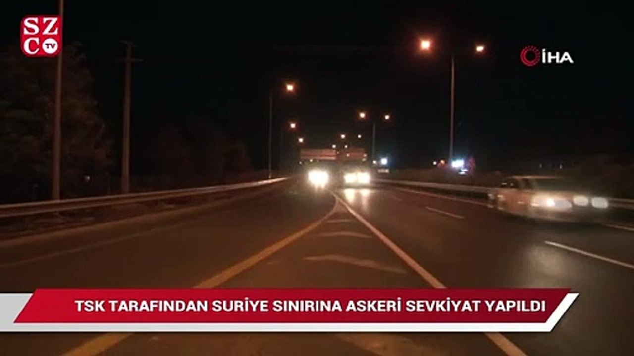 Suriye sınırına askeri sevkiyat devam ediyor
