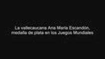 Ana Mar√≠a Escand√≥n alcanz√≥ la medalla de plata en los Juegos Mundiales