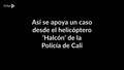 Así se apoya un caso desde el 'Halcón' de la Policía de Cali