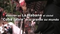 En video: preparan un cóctel 'Cuba Libre' de 500 litros, el más grande del mundo