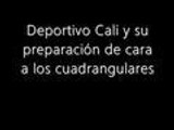 Deportivo Cali y su preparación de cara a los cuadrangulares