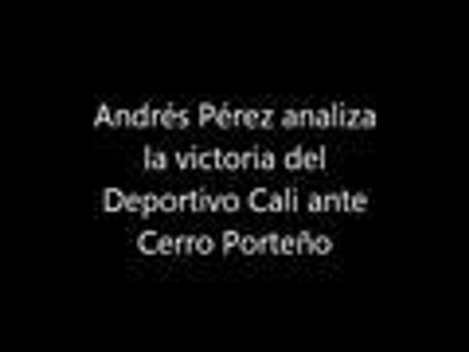 "Ante Cerro, lo importante era ganar": Andrés Pérez, Deportivo Cali