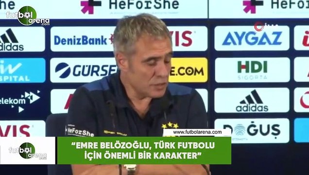 Ersun Yanal: Emre Belözoğlu, Türk futbolu için önemli bir karakter