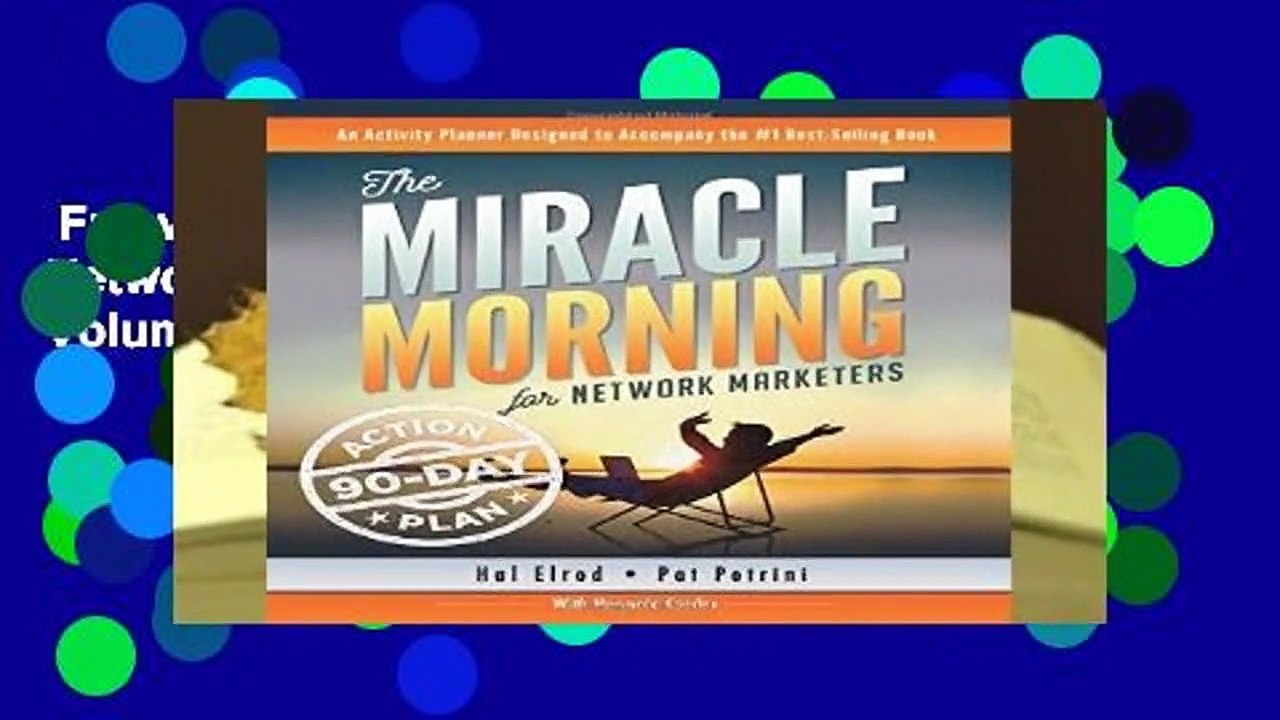 Full version  The Miracle Morning for Network Marketers 90-Day Action Planner: Volume 2 (The