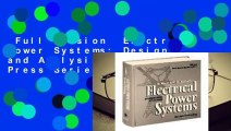 Full version  Electrical Power Systems: Design and Analysis (IEEE Press Series on Power