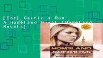 [Doc] Carrie s Run: A Homeland Novel (Homeland Novels)