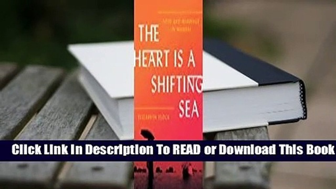 [Read] The Heart Is a Shifting Sea: Love and Marriage in Mumbai  For Full