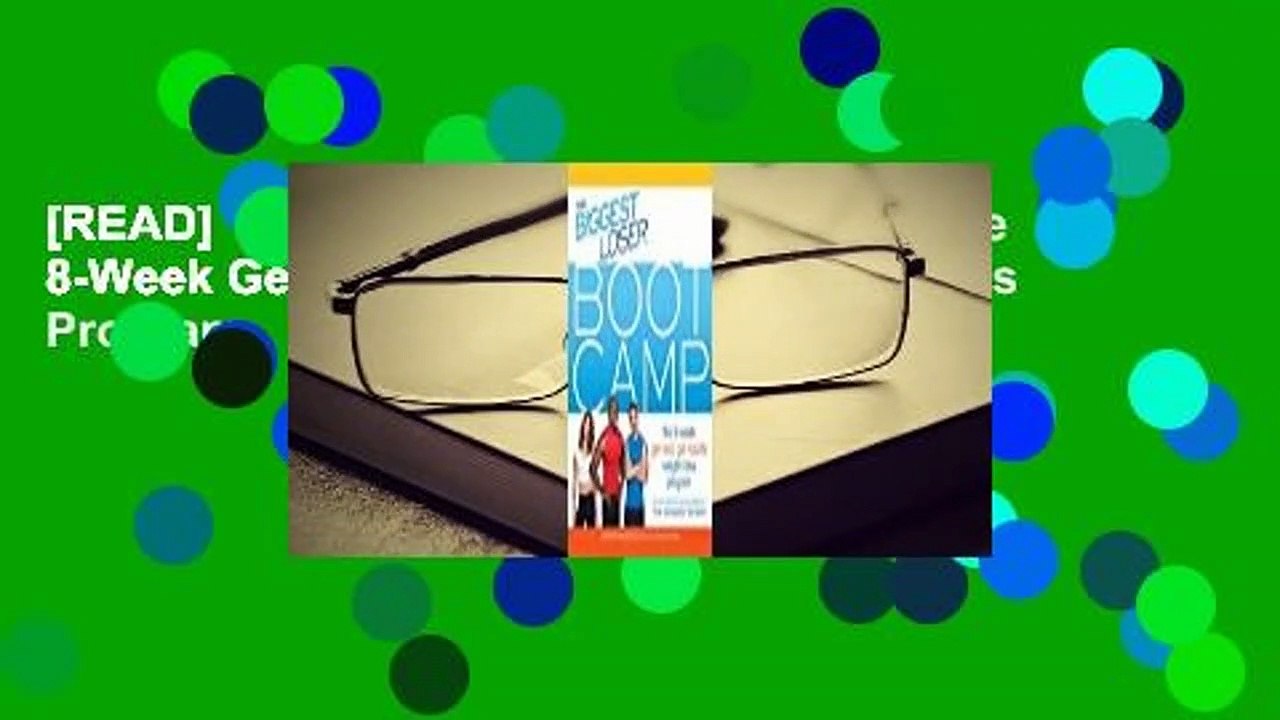 [READ] The Biggest Loser Bootcamp: The 8-Week Get-Real, Get-Results Weight Loss Program