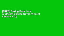 [FREE] Paying Back Jack: A Vincent Calvino Novel (Vincent Calvino, #10)