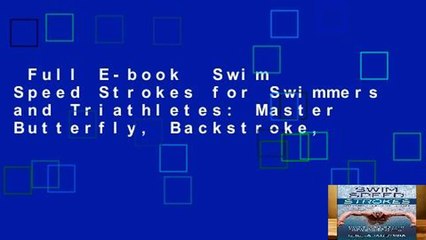 Скачать видео: Full E-book  Swim Speed Strokes for Swimmers and Triathletes: Master Butterfly, Backstroke,