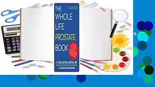 [READ] The Whole Life Prostate Book: Everything That Every Man-at Every Age-Needs to Know About