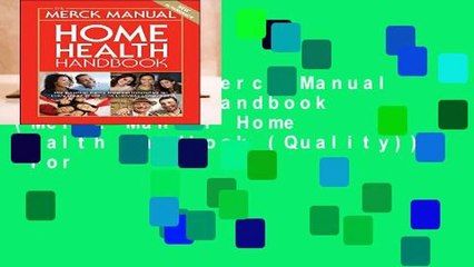 [Read] The Merck Manual Home Health Handbook (Merck Manual Home Health Handbook (Quality))  For