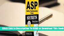 ASP Safety Fundamentals Exam Secrets, Study Guide: ASP Test Review for the Associate Safety