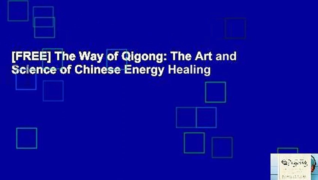 [FREE] The Way of Qigong: The Art and Science of Chinese Energy Healing