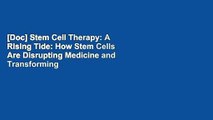 [Doc] Stem Cell Therapy: A Rising Tide: How Stem Cells Are Disrupting Medicine and Transforming