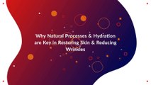 Why Natural Processes and Hydration are Key in Restoring Skin and Reducing Wrinkles - Toronto Botox Clinic