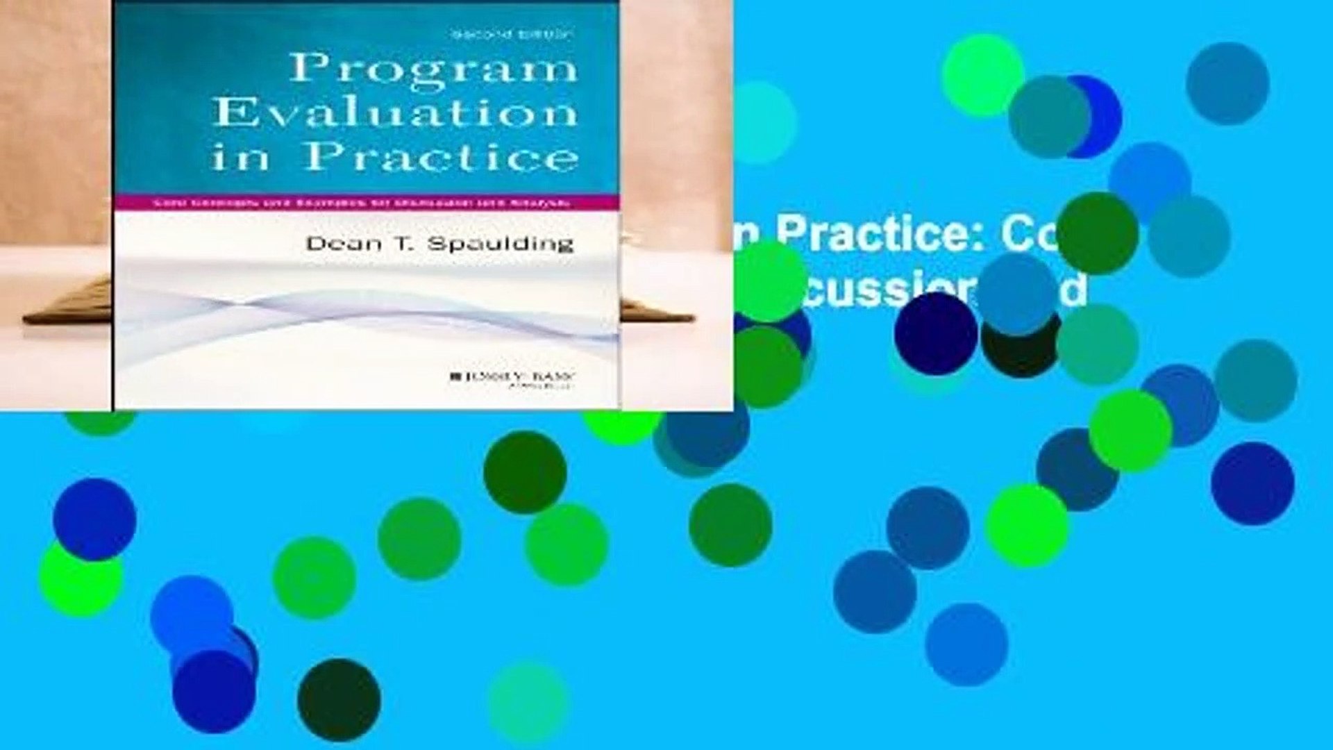 Program Evaluation in Practice: Core Concepts and Examples for Discussion  and Analysis