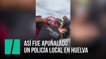 Así fue apuñalado un policía local en Huelva