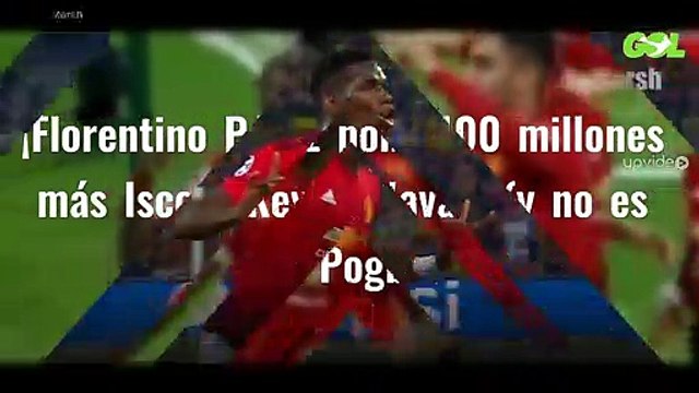 ¡Florentino Pérez pone 100 millones más Isco y Keylor Navas! (y no es por Pogba)