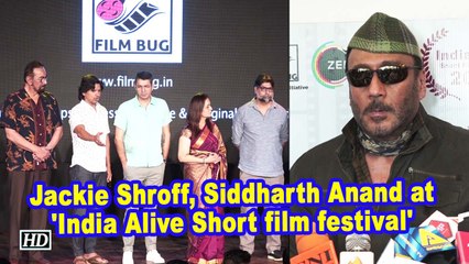 Jackie Shroff, Siddharth Anand at 'India Alive Short film festival'