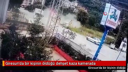 Giresun'da bir kişinin öldüğü dehşet kaza kamerada