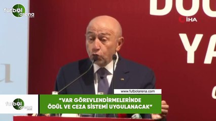 Nihat Özdemir: "VAR görevlendirmelerinde ödül ve ceza sistemi uygulanacak"