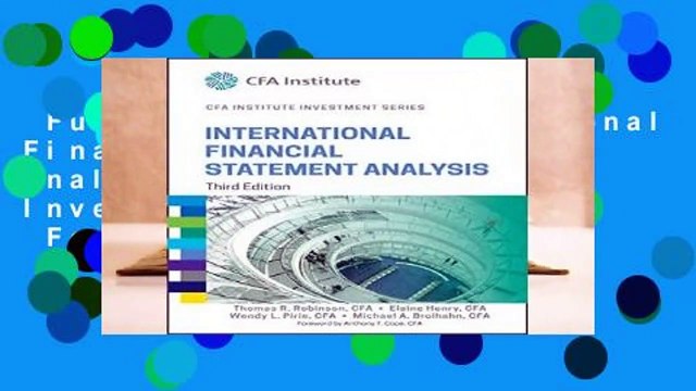 Full version International Financial Statement Analysis (CFA Institute Investment Series) For