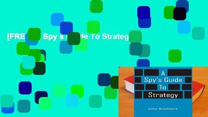 [FREE] A Spy s Guide To Strategy