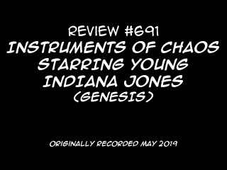 Review 691 - Instruments Of Chaos Starring Young Indiana Jones (Genesis)