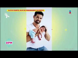 Ferdinando Valencia comparte los últimos momentos de su bebé Dante | De Primera Mano