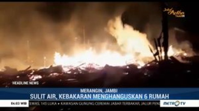 Enam Rumah di Merangin Ludes Terbakar Akibat Korsleting Listrik