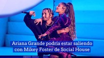 Ariana Grande podría estar saliendo con Mikey Foster de Social House