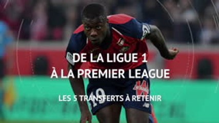 Download Video: Transferts - De la Ligue 1 à la Premier League, les 5 transferts à retenir