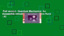 Full version  Quantum Mechanics: An Accessible Introduction  Best Sellers Rank : #2